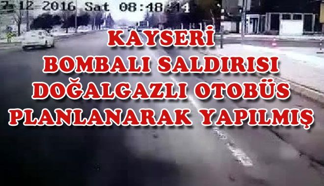 KAYSERİ BOMBALI SALDIRISI