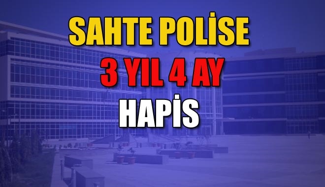 SAHTE POLİSE
