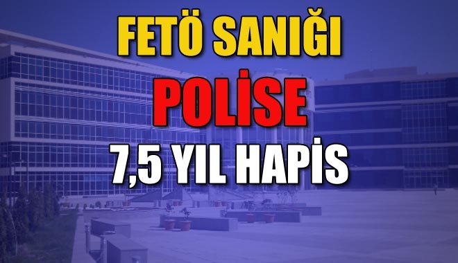 FETÖ SANIĞI POLİSE