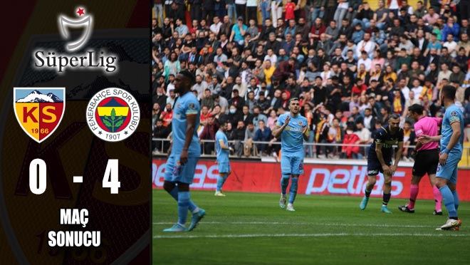 Kayserispor: 0 - Fenerbahçe: 4