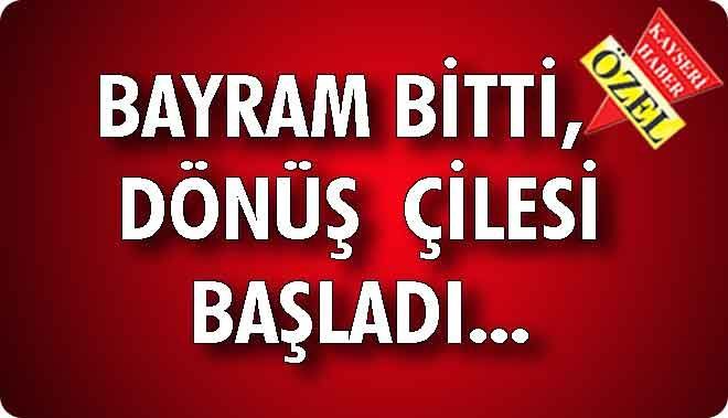 BAYRAM BİTTİ,