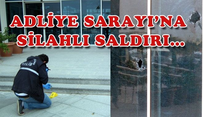 ADLİYE SARAYI´NA