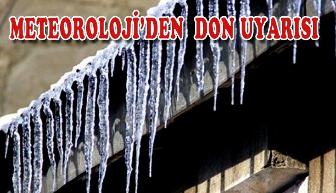 METEOROLOJİ´DEN DON UYARISI