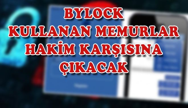 BYLOCK KULLANAN MEMURLAR