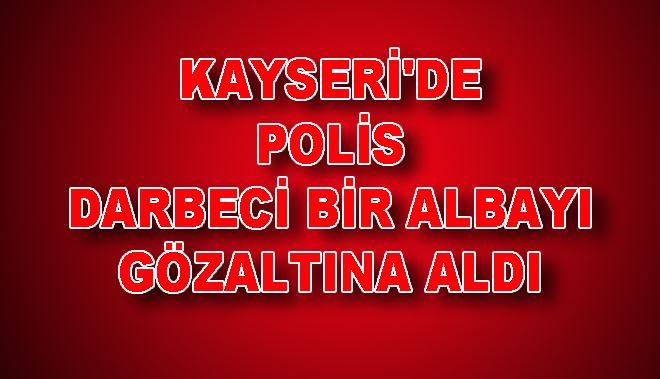 KAYSERİ´DE POLİS