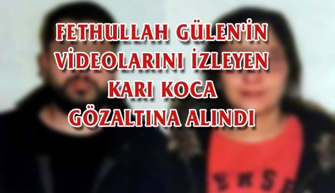 FETHULLAH GÜLEN´İN VİDEOLARINI İZLEYEN KARI KOCA