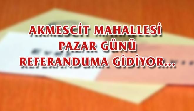 AKMESCİT MAHALLESİ 