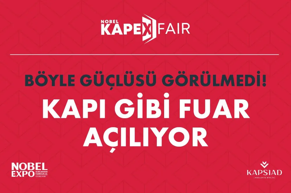 KAPEX 2025 Kapı Fuarı kapılarını açıyor!