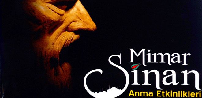 Mimar Sinan`ı Anma Etkinlikleri Başlıyor