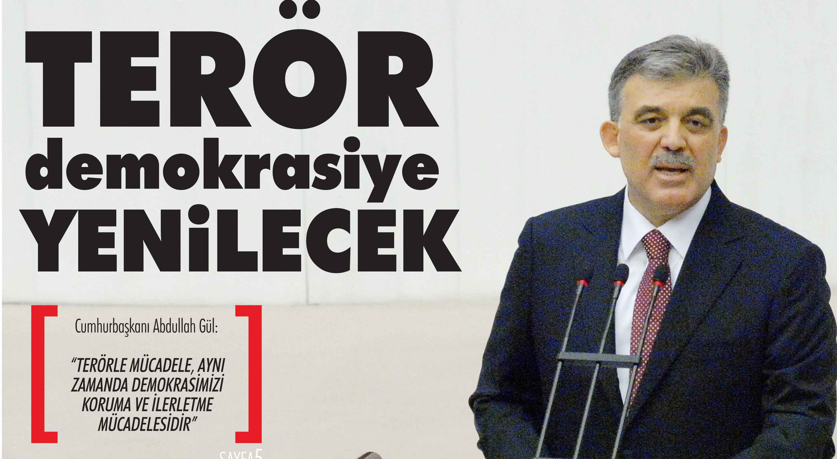 TERÖR DEMOKRASİYE YENİLECEK